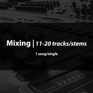 Mixing 11-20 Tracks/Stems (1 song/single)