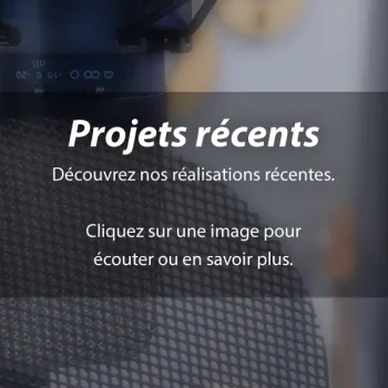 Projets récents – Découvrez nos réalisations récentes en mixage et mastering